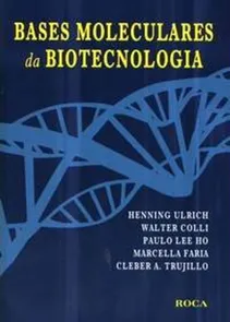 Bases Moleculares da Biotecnologia