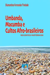 Umbanda, Macumba e Cultos Afro-brasileiros