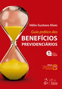 Guia Prático Dos Benefícios Previdenciários - 4ª Edição (2022)