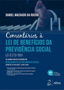 Comentários à Lei de Benefícios da Previdência Social - 19ª Edição (2021)