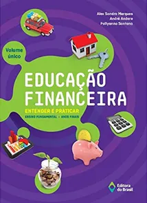 Educação Financeira: Entender E Praticar - Volume Único - Ensino Fundamental Ii