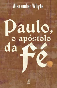 Paulo O Apóstolo Da Fé