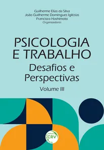 Psicologia E Trabalho Desafios E Perspectivas - Volume III