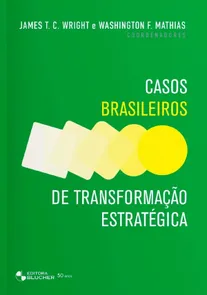 Casos Brasileiros De Transformação Estratégica