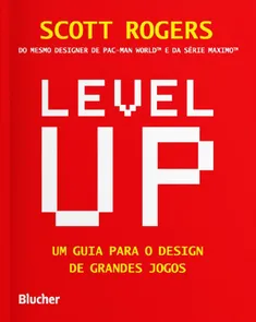 Level UP - Um Guia Para O Design De Grandes Jogos