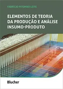 Elementos de Teoria da Produção e Análise Insumo-produto - Volume 2