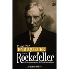 Dicas Para Enriquecer Com Rockefeller