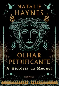 Olhar Petrificante: A História da Medusa