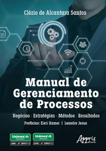 Manual De Gerenciamento De Processos - Negócios, Estratégias, Métodos E Resultados
