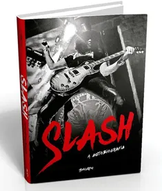 Slash - A Autobiografia - Parece Exagero, Mas Aconteceu