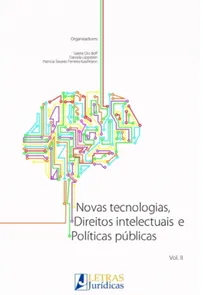 Novas Tecnologias, Direitos Intelectuais E Políticas Públicas - Volume 2