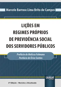 Lições Em Regimes Próprios De Previdência Social Dos Servidores Públicos - 2ª Edição (2023)