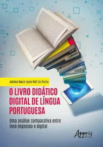 O Livro Didático Digital De Língua Portuguesa - Uma Análise Comparativa Entre Livro Impresso E Digital