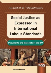 Social Justice as Expressed in International Labour Standards - 2ª Edição (2023)