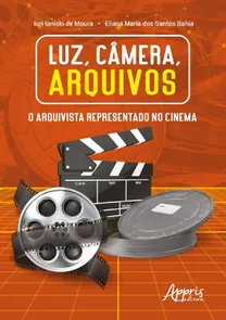 Luz, Âmera, Arquivos: O Arquivista Representado No Cinema