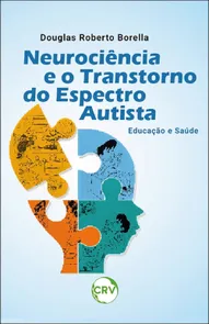 Neurociência E O Transtorno Do Espectro Autista: Educação E Saúde