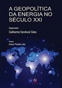 Geopolítica Da Energia No Século XXI, A