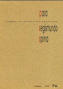 Para Segismundo Spina: Língua, Filologia e Literatura