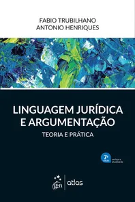 Linguagem Jurídica e Argumentação - Teoria e Prática - 7ª Edição (2021)