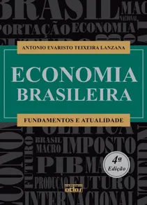Economia Brasileira Fundamentos e Atualidade