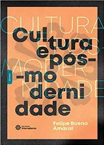 Cultura e Pós-Modernidade