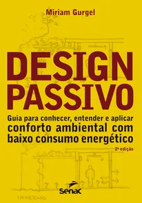 Design Passivo - Baixo Consumo Energetico: Guia Para Conhecer, Ent E Apl Os Prin Do Des Pas Residen