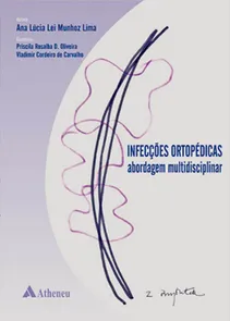 Infecções Ortopédicas - Abordagem Multidisciplinar