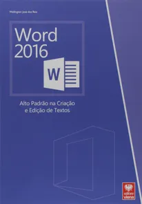 Word 2016 - Alto Padrão na Criação e Edição de Textos