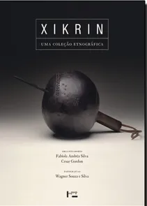 Xikrin. Uma Coleção Etnográfica