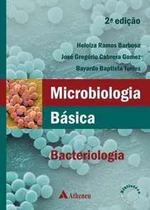 Microbiologia Básica - Bacteriologia - 2ª Edição (2018)