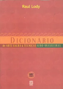 Dicionário De Arte Sacra & Técnicas Afro-Brasileiras