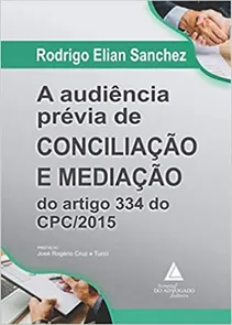 Audiencia Previa De Conciliacao E Mediacao Do Artigo 334 Do Cpc/2015