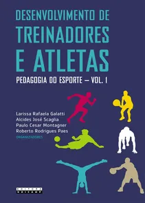 Desenvolvimento De Treinadores E Atletas- Pedagogia Do Esporte - Volume 1