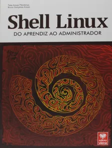 Shell Linux - Do Aprendiz ao Administrador
