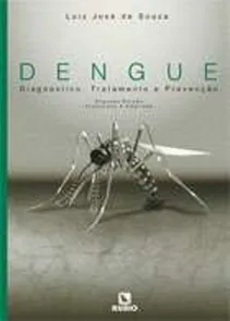 Dengue - Diagnóstico, Tratamento e Prevenção