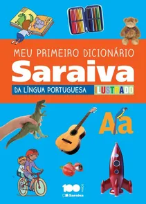 Meu Primeiro Dicionário Ilustrado. Língua Portuguesa