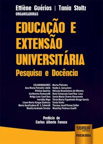 Educação e Extensão Universitária - Pesquisa e Docência Prefácio de Carlos Alberto Faraco