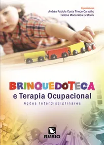 Brinquedoteca e Terapia Ocupacional: Ações Interdisciplinares