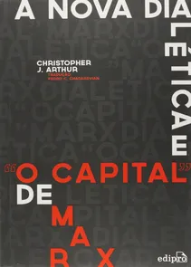 Nova Dialética e o Capital De Marx, A
