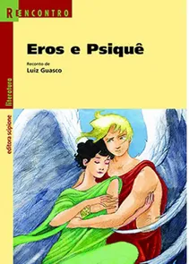 Eros e Psiquê - Coleção Reencontro Literatura