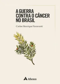 A Guerra Contra O Câncer No Brasil
