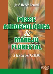 Posse Agroecológica e Manejo Florestal À luz da Lei 9.985/00