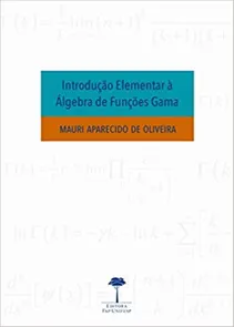 Introdução Elementar a Algebra De Funcões Gama