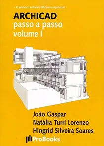Archicad Passo a Passo - Volume 1