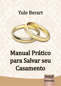 Manual Prático para Salvar seu Casamento