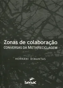 Zonas De Colaboracao: Conversas Da Metarreciclagem