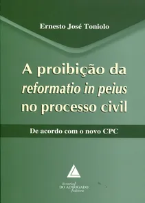 Proibicao Da Reformatio In Peius No Processo Civil,a