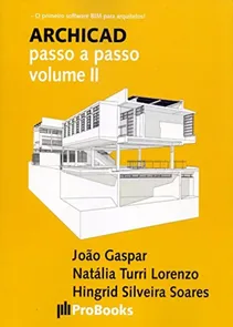 Archicad Passo a Passo - Volume 2