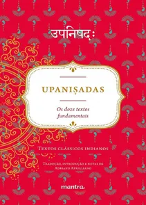Upanisadas - Os Doze Textos Fundamentais