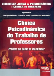 Clínica Psicodinâmica do Trabalho de Professores